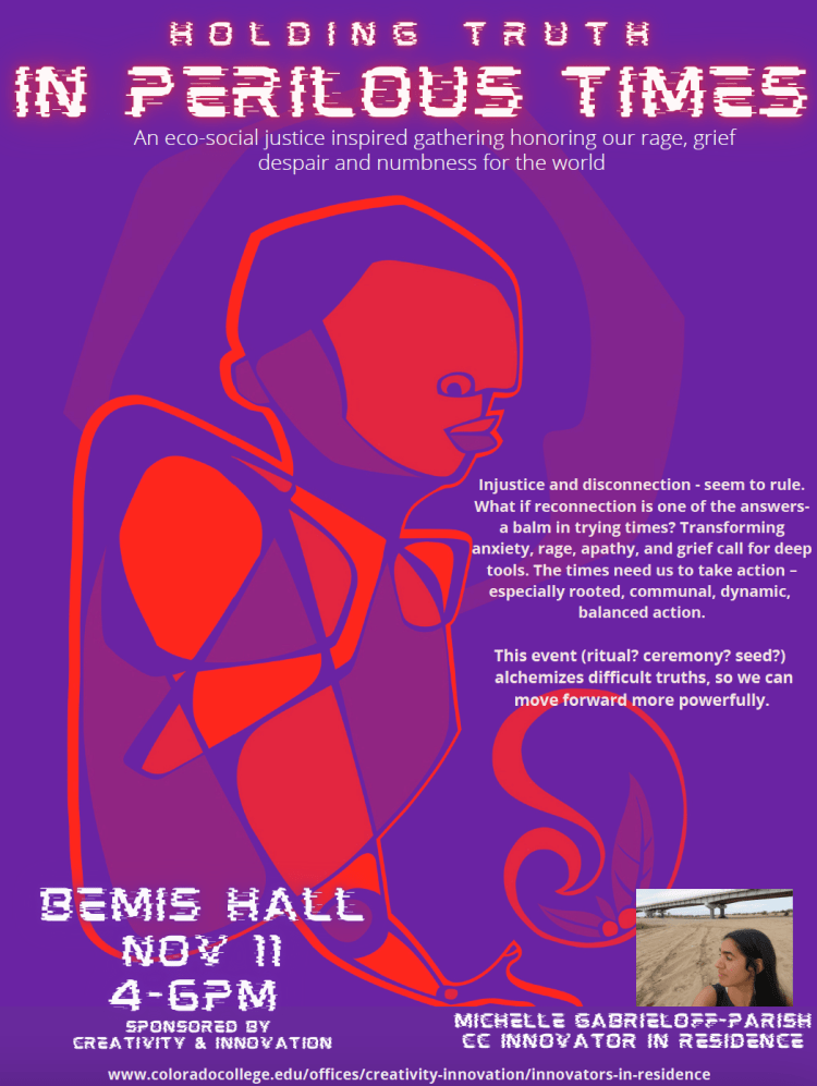 Artistic poster for "Holding Truth in Perilous Times" event with Michelle as "Innovator in Residence" focused on climate justice and environmental justice at Colorado College